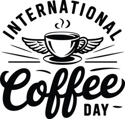 International Coffee Day Vector with Winged Coffee Cup , Retro Typography Design