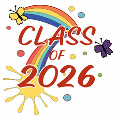 Vibrant rainbow gradient “Class of 2026” text with paint splashes around
