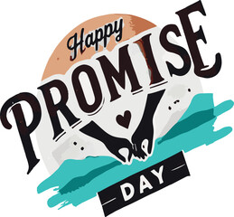 Promise day vector art. Romantic typography.
