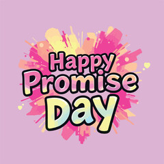 Promise day vector art. Romantic typography.
