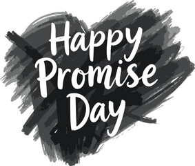 Promise day vector art. Romantic typography.
