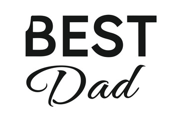 Best Dad typography silhouette vector art illustration. Best Dad design, background graphic. cards, social media and poster designs.	