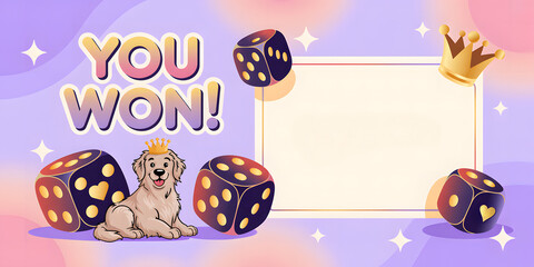 "YOU WON!" text with cartoon dog, dice, crown, and blank space on pastel background
