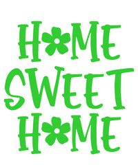 Home Sweet Home typography design on plain white transparent isolated background for sign, decal, card, shirt, hoodie, sweatshirt, apparel, tag, mug, icon, poster or badge