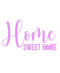Home Sweet Home typography design on plain white transparent isolated background for sign, decal, card, shirt, hoodie, sweatshirt, apparel, tag, mug, icon, poster or badge