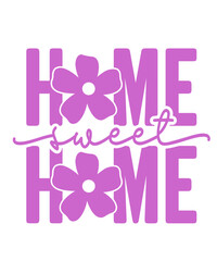 Home Sweet Home typography design on plain white transparent isolated background for sign, decal, card, shirt, hoodie, sweatshirt, apparel, tag, mug, icon, poster or badge