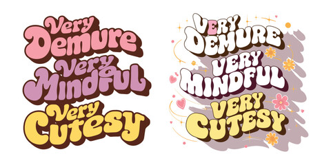 Retro groovy typography design with positive affirmations for demure mindful and cutesy vibes
