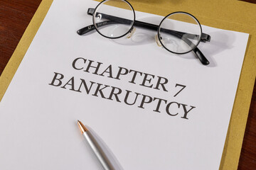 Chapter 7 Bankruptcy Document with Pen – Debt Resolution Legal Concept