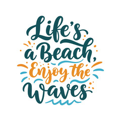 'Life's a Beach Enjoy the Waves' Summer Lettering Quote