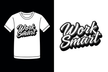 Work Smart Think Ahead T Shirt Design