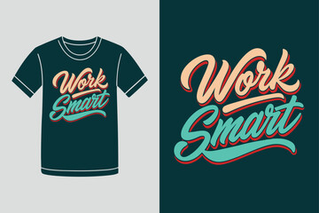 Work Smart Wise Hustle Quote T Shirt Design