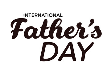 International Fathers Day vector text banner illustration. International Fathers Day  typography vector logo. International Fathers  design, background graphic. cards, social media and poster designs.