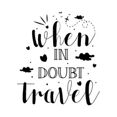 Typography T-Shirt Design - when in double travel - Transparent Design - PNG Graphics