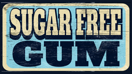 Aged and worn sugar free gum sign on wood