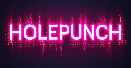 Obraz premium Bright pink neon sign displays HOLEPUNCH text. Background features dark purple, lightning effects. Bold lettering dominates composition.