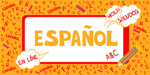 Espanol. Translation "Spanish".   Сoncept of learning spanish language. "Hola, saludos, en línea"  Translate: "Hello, greetings, Online " Online education concept.   Vector illustration © Semiletava Hanna