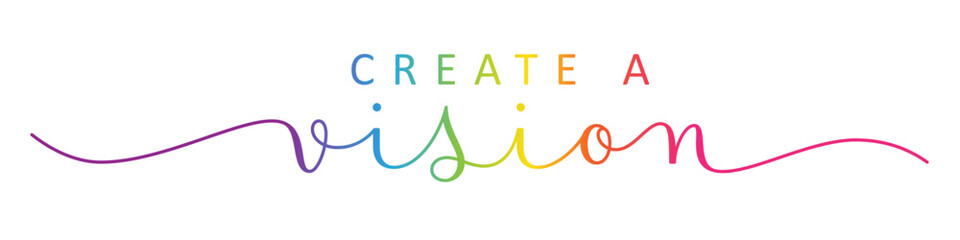 CREATE A VISION colorful vector brush calligraphy banner with swashes on white background