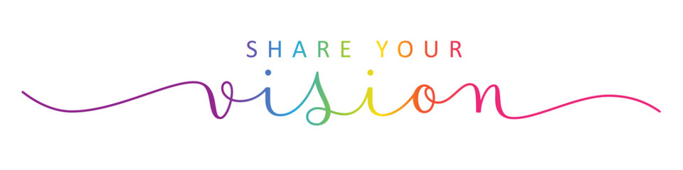 SHARE YOUR VISION colorful vector brush calligraphy banner with swashes on white background