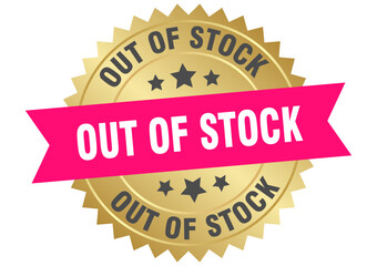 out of stock. out of stock round pink and gold label isolated on transparent background