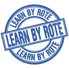 LEARN BY ROTE written word on blue stamp sign