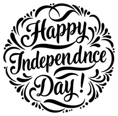 Happy Independence Day decorative graphic design in circular frame. Stylish lettering and ornate border on white background. General use for festive occasions -