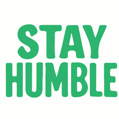 STAY HUMBLE – Typography T-shirt Design