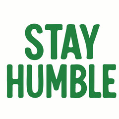 STAY HUMBLE – Typography T-shirt Design