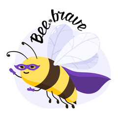 Superhero flying bee with lettering "Bee Brave" in cartoon flat style. Flat icon with character. Vector illustration collection for stickers, website, banner, print, landing page