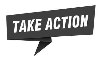take action banner. take action speech bubble, label, sticker, sign template