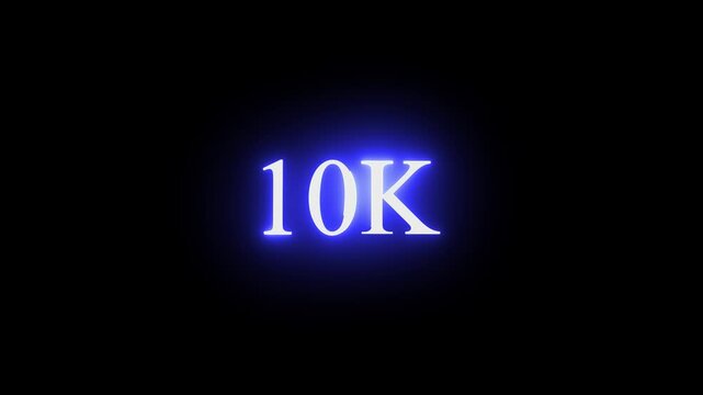 Glowing Neon 10k Text Animation on Black Background &ndash; 10k Followers Celebration Effect, Loop