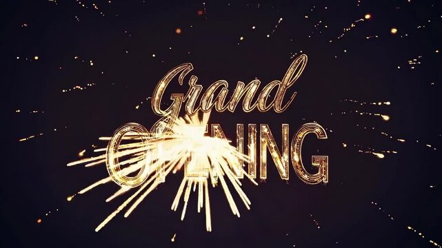 Grand Opening Fireworks: Sparkling pyrotechnics illuminate the words "Grand Opening", celebrating the start of something new and exciting.