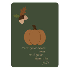 Flat card with pumpkin and acorn and text. Thanksgiving