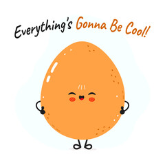 A cheerful cartoon egg with a positive message on a bright background.