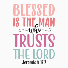 Blessed Is The Man Who Trusts The Lord Retro T shirt SVG Design Sublimation PNG