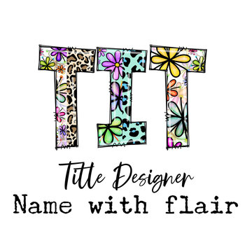 Cute TITT Design Name with a Floral Leopard Print Flair