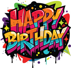 GraffitiStyle Happy Birthday with Bright Colors, Star Accents, and Drip Effects on White