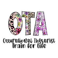 Occupational Therapist OTA Train for Life Design