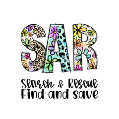 SAR Search and Rescue Find and Save Design with Flowers and Leopard Print