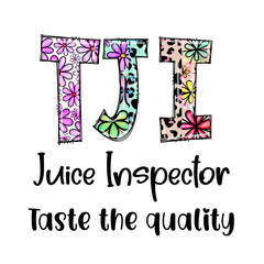 TJ Juice Inspector - Taste the Quality - Floral and Animal Print Design