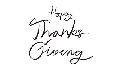 happy thanks giving text font calligraphy hand written lettering script black color object happy thanksgiving september november month happy thanks giving event party season party happy thanks giving 