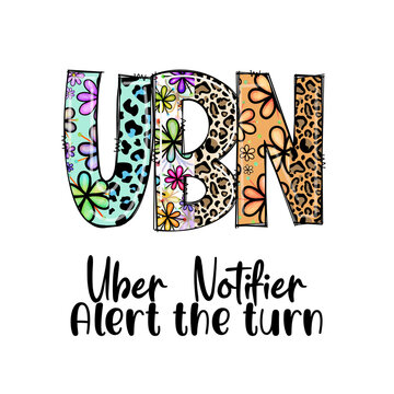 UBN Uber Notifier Alert the Turn Design with Flowers and Leopard Print