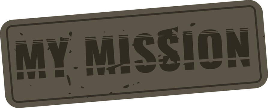 Fototapeta Flat design grunge sign is showing MY MISSION stencil text with texture on transparent background
