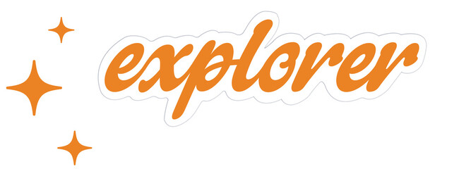 Sticker with Explorer script text is floating on transparent background with orange sparkles
