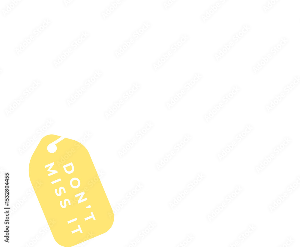 Poster hanging yellow tag showing don't miss it in flat design with white cord on transparent background