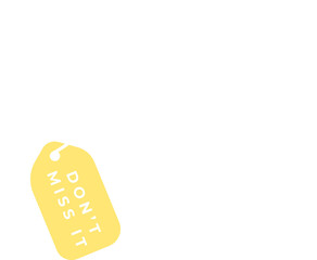 Hanging yellow tag showing DON'T MISS IT in flat design with white cord on transparent background