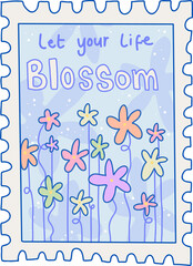 Showing flat flowers, Let your life Blossom text, stamp border and dots on transparent background