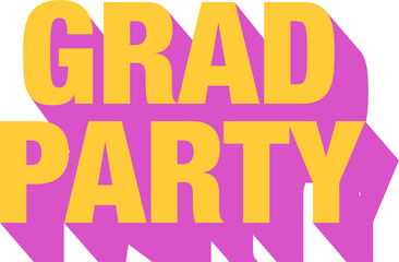 Flat GRAD PARTY text is floating on transparent background, showing yellow letters with pink shadow