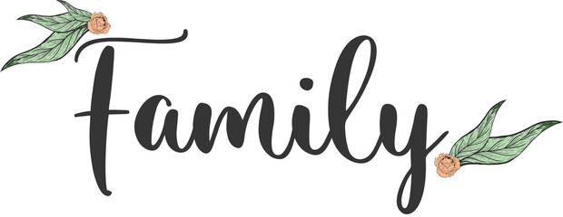 Stylized family calligraphy is featuring peach roses and green leaves on transparent background