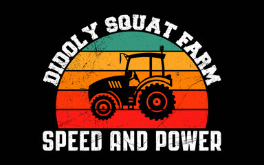 Diddly Squat Farm Speed And Power t-shirt quotes svg design