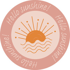 Flat sun is rising over waves, rays in dusty pink ring, 'Hello sunshine!' on transparent background